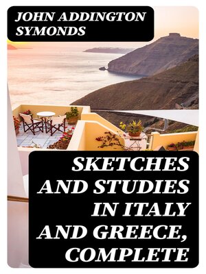 cover image of Sketches and Studies in Italy and Greece, Complete
